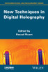 New Techniques in Digital Holography