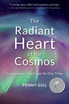 The Radiant Heart of the Cosmos