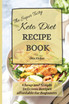 The Super Tasty Keto Diet Recipe Book