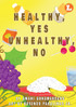 Healthy Yes Unhealthy No