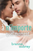A n'importe quel moment