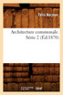 Architecture communale. Série 2 (Éd.1870)