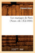 Les mariages de Paris (Nouv. éd.) (Éd.1888)