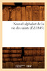 Nouvel alphabet de la vie des saints (Éd.1845)