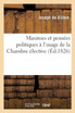 Maximes et pensées politiques à l'usage de la Chambre élective