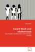 Escort Work and Motherhood