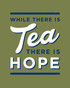 While There Is Tea, There Is Hope