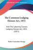 The Common Lodging Houses Act, 1851