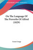 On The Language Of The Proverbs Of Alfred (1829)