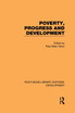 Poverty, Progress and Development