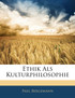 Ethik ALS Kulturphilosophie