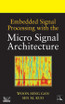 Embedded Signal Processing with the Micro Signal Architecture