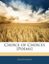 Choice of Choices [Poems]