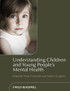Understanding Children and Young People's Mental Health