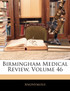 Birmingham Medical Review, Volume 46