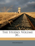The Studio, Volume 30...
