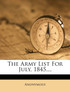 The Army List For July, 1845....