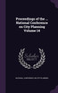 Proceedings of the ... National Conference on City Planning Volume 14
