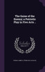 The Guise of the Enemy; a Patriotic Play in Five Acts ..