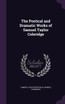 The Poetical and Dramatic Works of Samuel Taylor Coleridge
