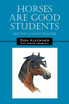 Horses Are Good Students