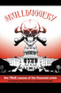 Skullduggery!