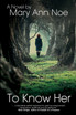 To Know Her