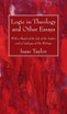 Logic in Theology and Other Essays