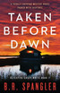 Taken Before Dawn