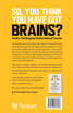 So You Think You Have Brains?