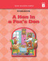 A Hen in a Fox's Den (Level B Workbook), Basic Reading Series