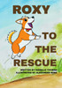 Roxy to the Rescue