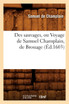 Des sauvages, ou Voyage de Samuel Champlain, de Brouage, (Éd.1603)