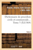 Dictionnaire de procédure civile et commerciale. Tome 3