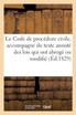 Le Code de procédure civile, accompagné du texte annoté des lois qui ont abrogé ou modifié