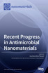 Recent Progress in Antimicrobial Nanomaterials