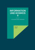 Information und Kosmos II