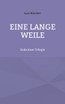 Eine lange Weile