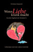Wenn Liebe krank macht