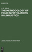 The methodology of field investigations in linguistics