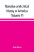 Narrative and critical history of America (Volume V)