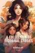 A Collection of Fictional Stories