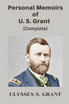 Personal Memoirs of U. S. Grant, Complete
