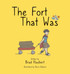 The Fort That Was