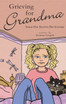 Grieving for Grandma