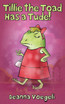 Tillie the Toad Has a Tude!
