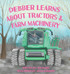 Debber Learns About Tractors and Farm Machinery