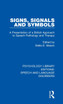 Signs, Signals and Symbols