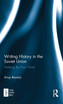 Writing History in the Soviet Union