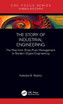 The Story of Industrial Engineering
